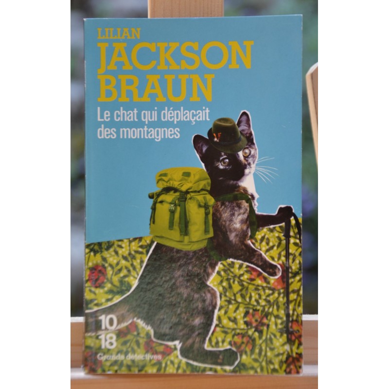 Livre d'occasion Le chat qui déplaçait des montagnes par L. Jackson Braun format poche 10*18