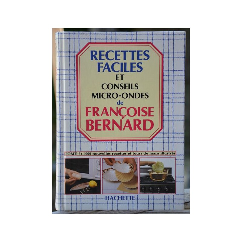 Recettes de cuisine de Françoise Bernard en occasion Le Magasin des Livres