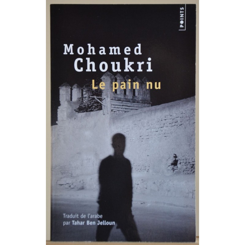 Livre d'occasion Le pain nu de Mohamed Choukri en poche chez Points