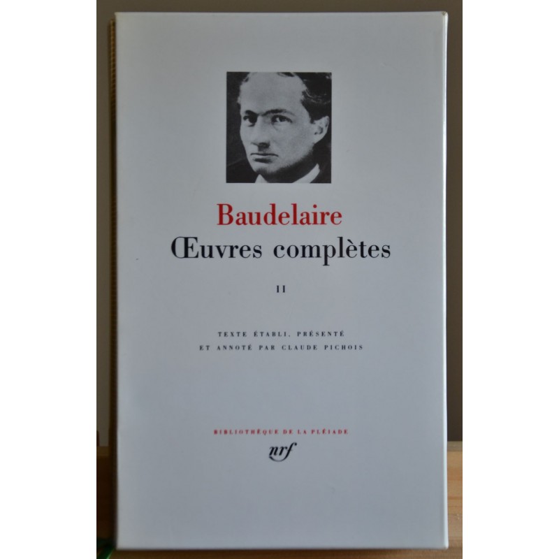 Bibliothèque de la Pléiade - Baudelaire - Oeuvres complètes II Littérature occasion Lyon Le Magasin des Livres