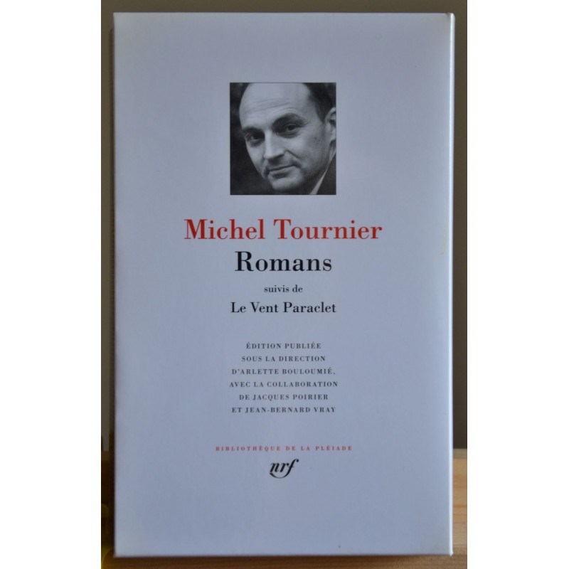 La Bibliothèque de la Pléiade - Michel Tournier - Romans suivis de Le Vent Paraclet - Le Magasin des Livres occasion Lyon