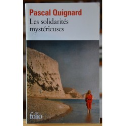 Les solidarités mystérieuses de Pascal Quignard, roman d'occasion en poche Folio