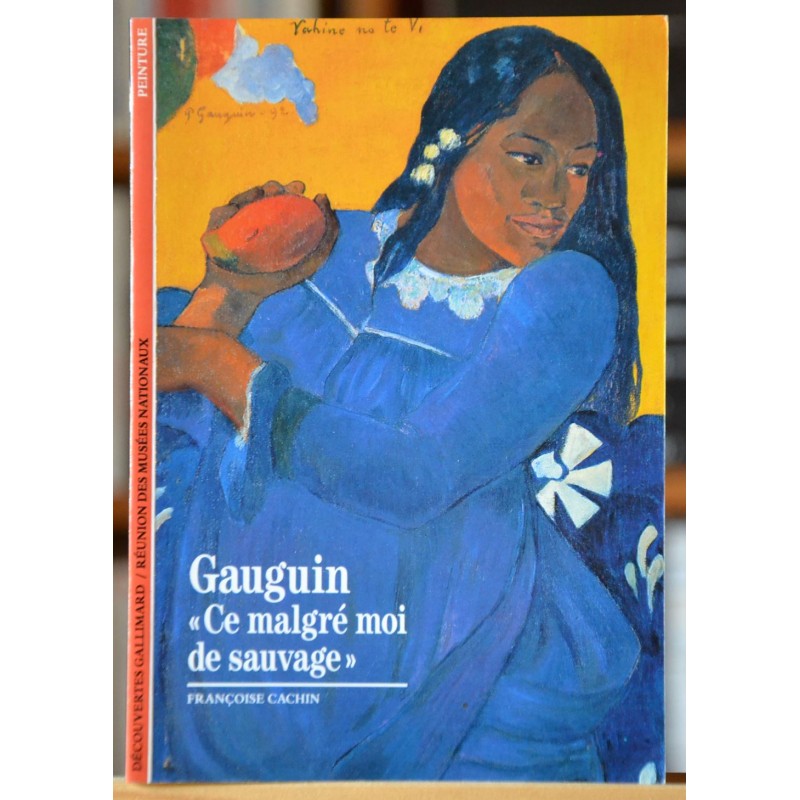 Découvertes Gallimard - Gauguin - Ce malgré moi de sauvage livre d'occasion