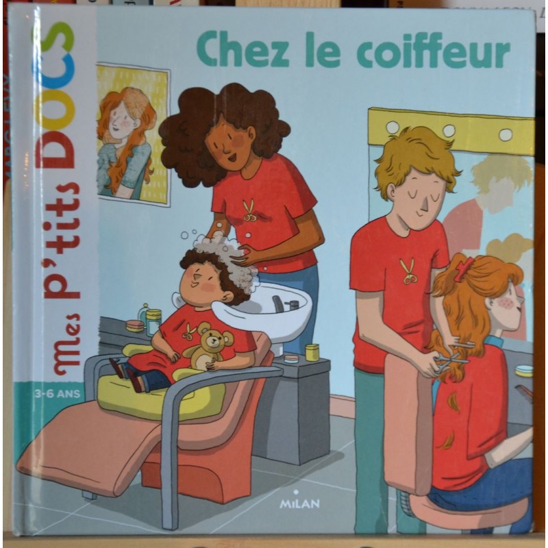 Chez le coiffeur Mes P'tits Docs Milan Documentaire 3-6 ans, livre jeunesse en occasion Lyon