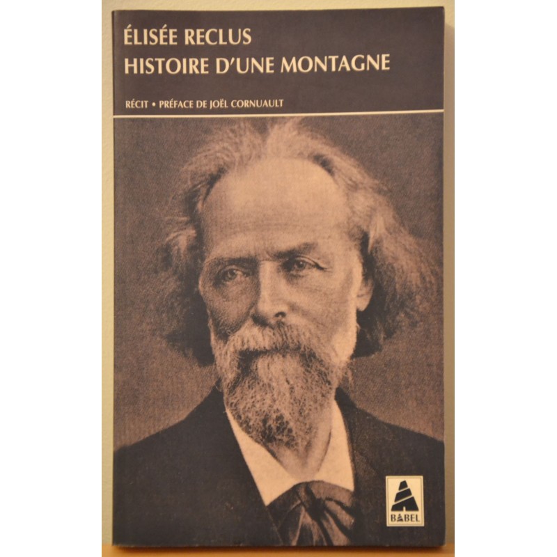 Un récit de Élisée Reclus chez Babel - Histoire d'une montagne - Livres occasion lyon