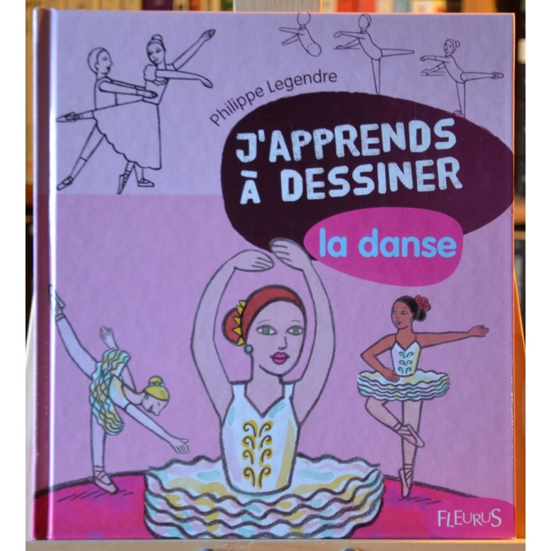 J'apprends à dessiner la danse - Philippe Legendre, livre jeunesse d'occasion