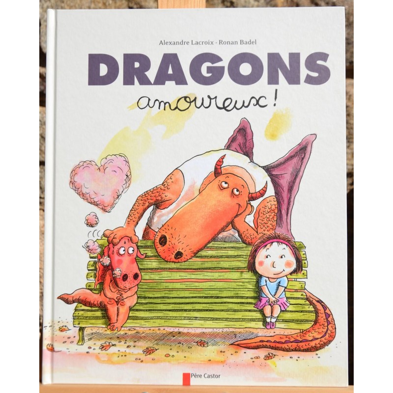 Dragons amoureux ! de Ronan Badel - Un album Père Castor Flammarion jeunesse 4-5 ans occasion