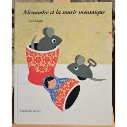 Occasion Album jeunesse, Alexandre et la souris mécanique de Leo Lionni, à l'école des loisirs - Le Magasin des Livres