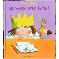 Je veux une fête ! de Tony Ross Gallimard jeunesse Album d'occasion