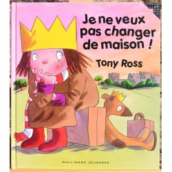 Je ne veux pas changer de maison ! de Tony Ross Gallimard jeunesse Album d'occasion