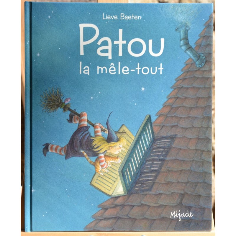 Album jeunesse d'occasion dès 3 ans Patou la mêle-tout de Lieve Baeten, un livre de gentille sorcière