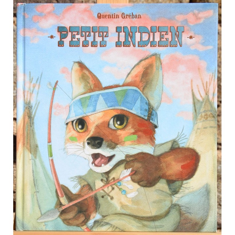 Album jeunesse d'occasion dès 3 ans Petit Indien, de Quentin Gréban un livre aux jolies illustrations