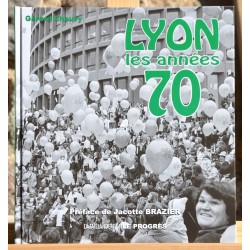 Livre d'occasion L'histoire des années 70 à Lyon par le quotidien Le Progrès