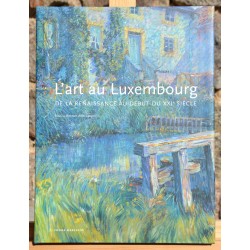 Livre Beaux-Arts d'occasion L'art au Luxembourg - Le Magasin des Livres