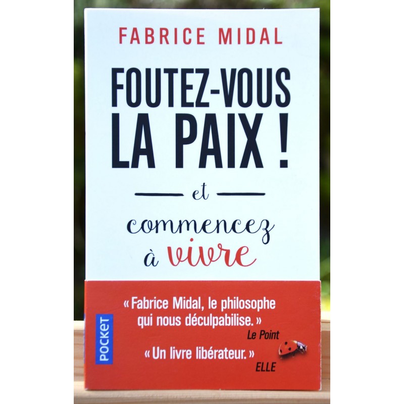 Foutez-vous la paix ! et commencez à vivre Midal Pocket évolution Poche occasion