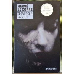 Traverser la nuit, de Herve Le Corre en poche Rivages noir Policier occasion Lyon