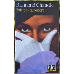 Fais pas ta rosière de Raymond Chandler en poche Folio policier occasion