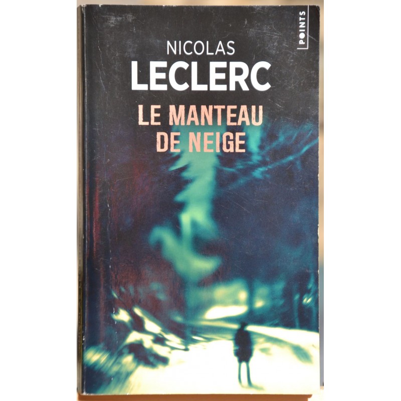 Livre d'occasion Le manteau de neige de Nicolas Leclerc en poche chez Points policier