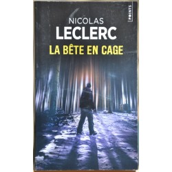 Livre d'occasion La bete en cage de Nicolas Leclerc en poche chez Points policier