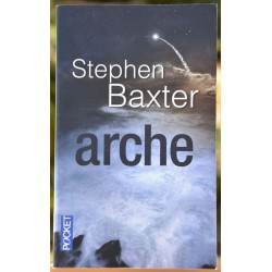 Arche, Cycle des catastrophes de Stephen Baxter un roman SF en poche occasion