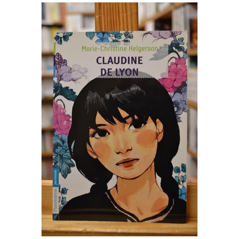 Claudine de Lyon canut Croix-Rousse Helgerson Flammarion jeunesse Roman 11 ans occasion
