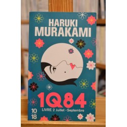 1Q84 Livre 2 Juillet-Septembre Haruki Murakami 10*18 Poche Roman occasion