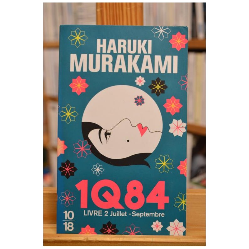 1Q84 Livre 2 Juillet-Septembre Haruki Murakami 10*18 Poche Roman occasion