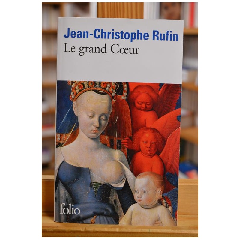 Le grand Coeur Rufin Folio Roman Poche occasion