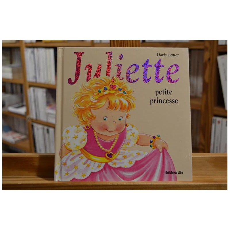 Juliette petite princesse Lauer Lito Album jeunesse 3-6 ans occasion