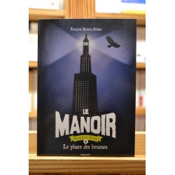Le Manoir, Saison 2 L'exil, Tome 4, Le phare des brumes Brisou-Pellen Roman jeunesse occasion