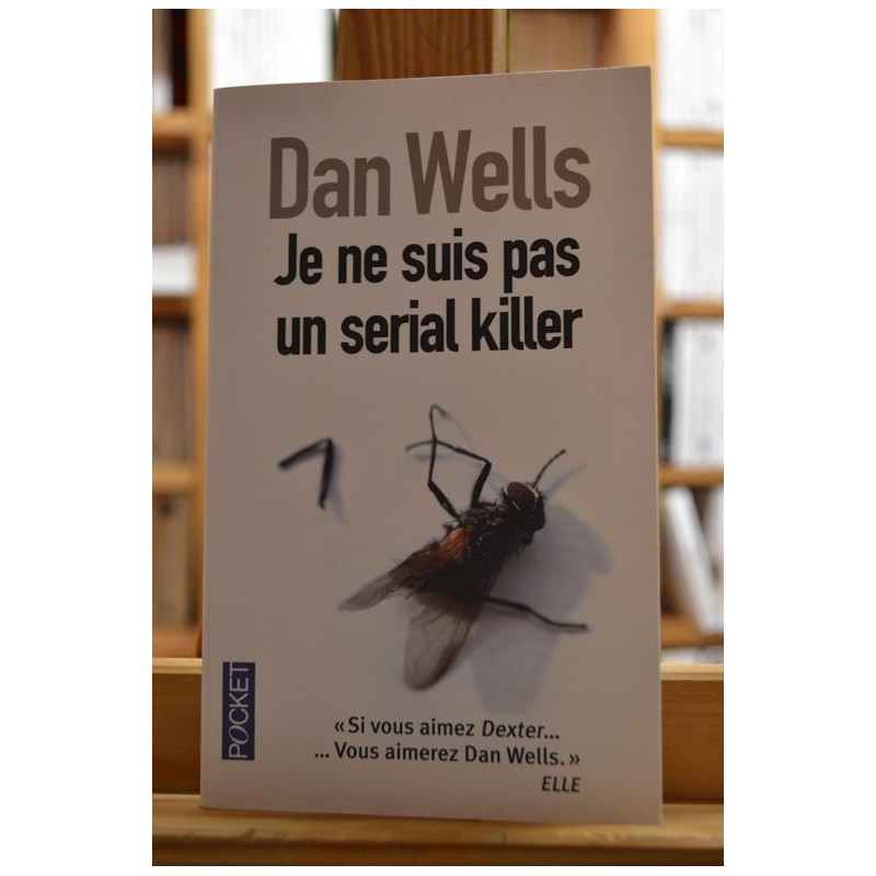 Je ne suis pas un serial killer, de Dan Wells, thriller Pocket Poche occasion