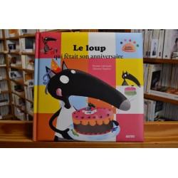 Le loup qui fêtait son anniversaire Lallemand Thuillier Mes grands albums Auzou jeunesse 3-6 ans livres occasion Lyon
