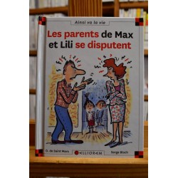 Les parents de Max et Lili se disputent Max et Lili Saint Mars Bloch Calligram 6-9 ans Livre jeunesse occasion Lyon