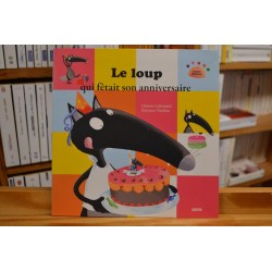 Le loup qui fêtait son anniversaire Lallemand Thuillier Mes p'tits albums Auzou jeunesse 3-6 ans livres occasion Lyon