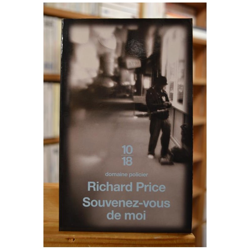 Souvenez vous de moi Richard Price 10*18 Récit Roman Policier Poche occasion Lyon