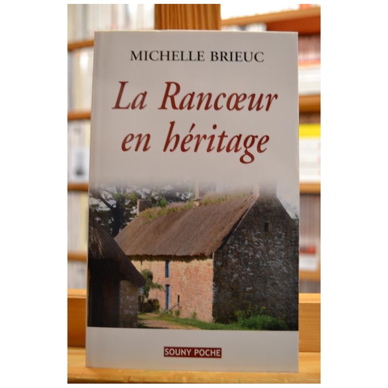 La rancoeur en héritage Brieuc Bretagne Souny poche Roman Terroir livres occasion Lyon
