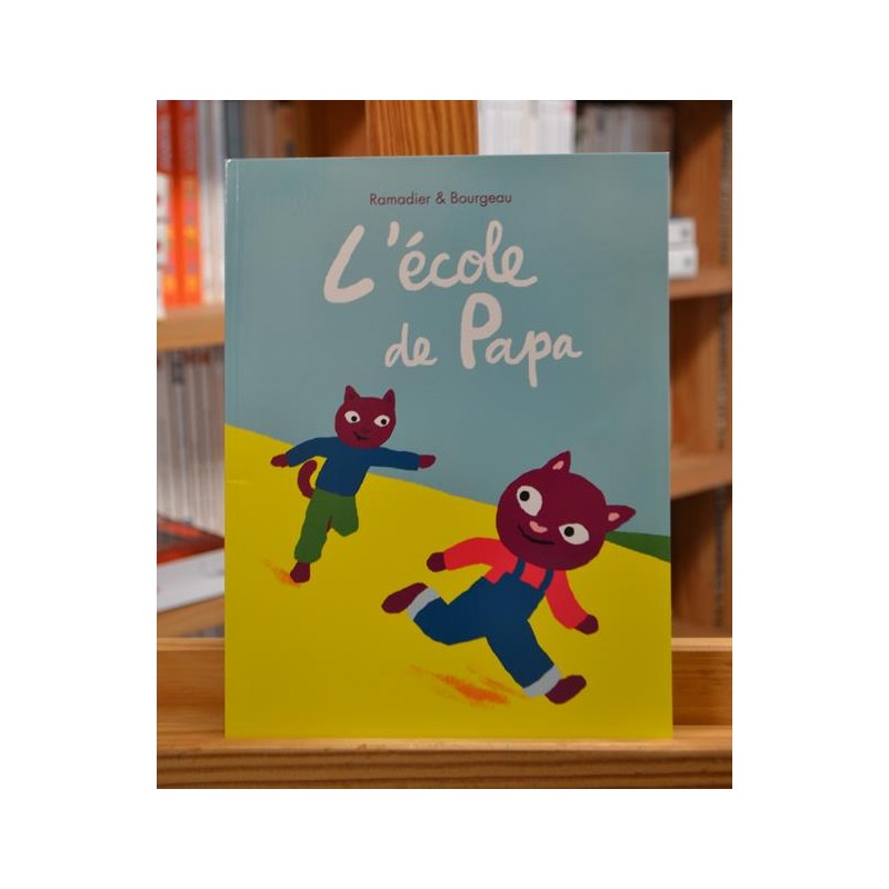 L'école de papa Ramadier Bourgeau École des Loisirs Album jeunesse 0-3 ans livre occasion Lyon