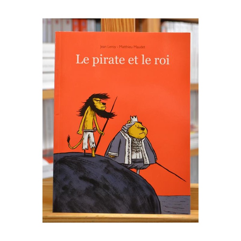 Le pirate et le roi Leroy Maudet École des Loisirs Album jeunesse souple 6-8 ans livres occasion Lyon