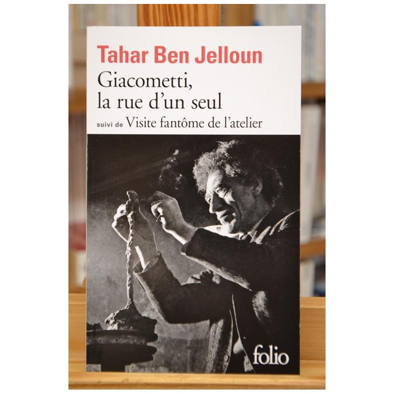 Giacometti, la rue d'un seul - suivi de Visite fantôme de l'atelier Ben Jelloun Folio Roman Poche occasion