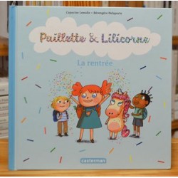 La rentrée Paillette et Lilicorne Lewalle Delaporte Casterman Collection album jeunesse occasion Lyon