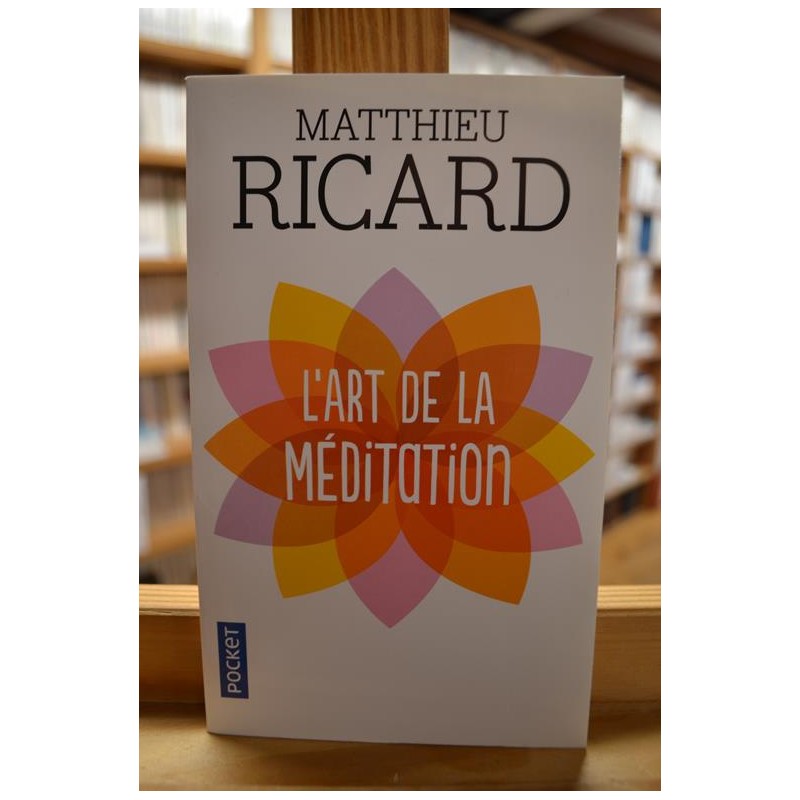 L'art De La Méditation Matthieu Ricard Pocket évolution Bien être ...