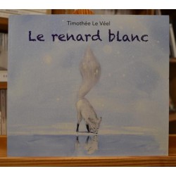 Le renard blanc Le Véel École des Loisirs Album jeunesse souple 3-6 ans livres occasion Lyon
